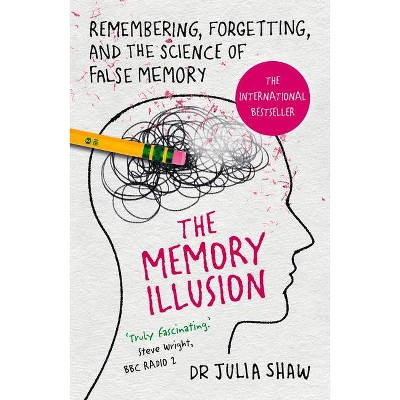 The Memory Illusion - by  Julia Shaw (Paperback)