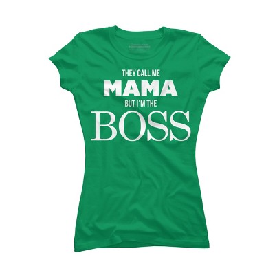 Junior's Design By Humans They Call Me Mama But I'm the Boss By Shirz T-Shirt