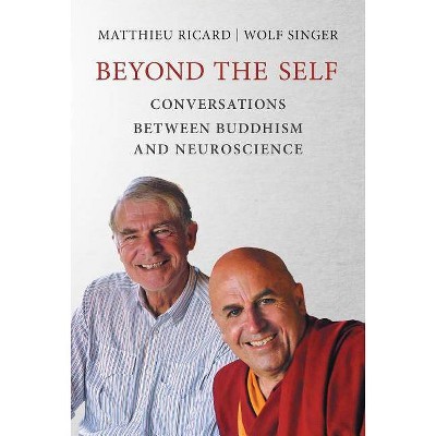 Beyond the Self - (Mit Press) by  Matthieu Ricard & Wolf Singer (Paperback)