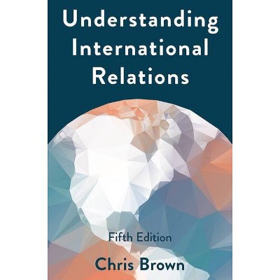 Understanding International Relations - 5th Edition by  Chris Brown (Hardcover)