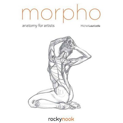 Morpho - (Morpho: Anatomy for Artists) by  Michel Lauricella (Paperback)