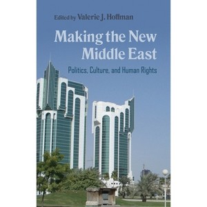 Making the New Middle East - (Contemporary Issues in the Middle East) by  Valerie J Hoffman (Paperback) - 1 of 1