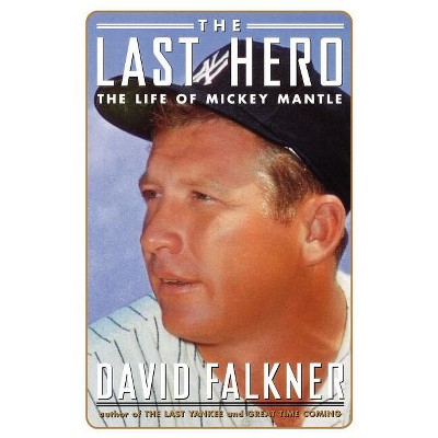 Last Hero - by  David Falkner (Paperback)