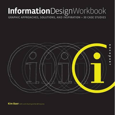 Information Design Workbook - by  Kim Baer (Paperback)