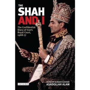 The Shah and I - by  Assadollah Alam (Paperback) - 1 of 1