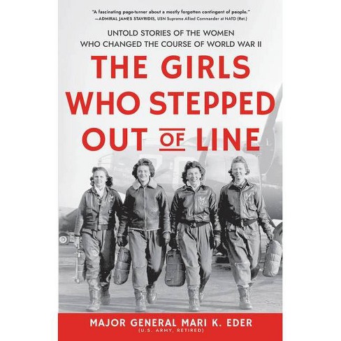 The Girls Who Stepped Out of Line by Mari K. Eder
