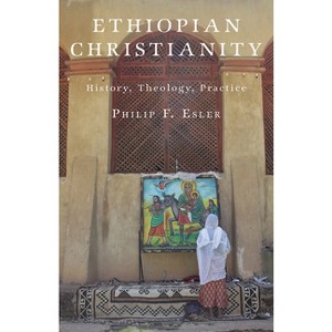 Ethiopian Christianity - by  Philip F Esler (Paperback) - 1 of 1