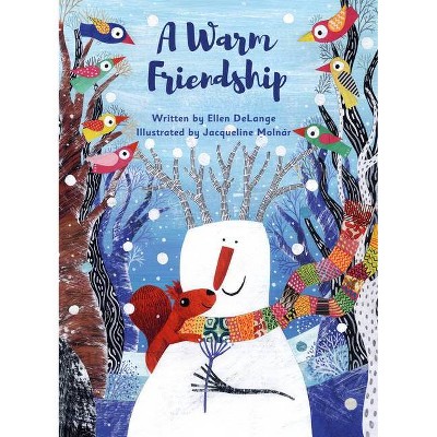 A Warm Friendship - by  Ellen Delange (Hardcover)