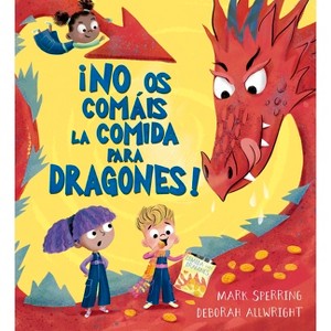 No OS Comais La Comida Para Dragones - by  Mark Sperring (Hardcover) - 1 of 1