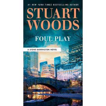 Foul Play - (Stone Barrington Novel) by  Stuart Woods (Paperback)