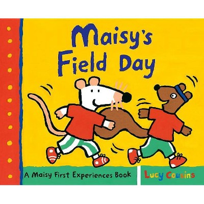 Maisy's Field Day - by  Lucy Cousins (Hardcover)