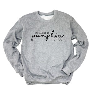 Simply Sage Market You Had Me At Pumpkin Spice Sweatshirt - 1 of 4
