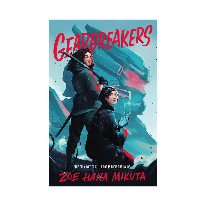 Gearbreakers - by  Zoe Hana Mikuta (Paperback), 1 of 2
