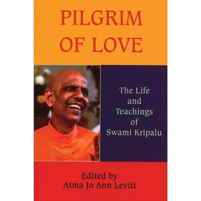 Pilgrim of Love - by  Atma Jo Ann Levitt (Paperback)