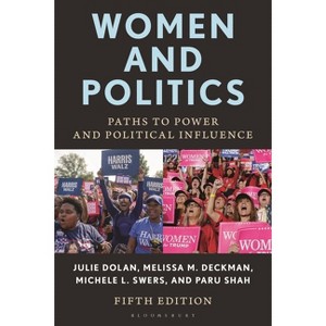 Women and Politics - 5th Edition by  Julie Dolan & Melissa M Deckman & Michele L Swers (Hardcover) - 1 of 1