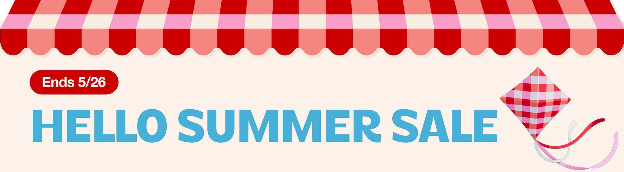 Ends 5/26 Hello Summer Sale