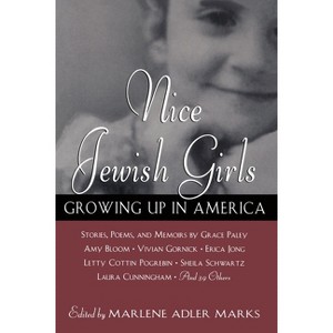 Nice Jewish Girls - by  Grace Paley & Laura Shaine Cunningham & Dinah Berland & Persis Knobbe (Paperback) - 1 of 1