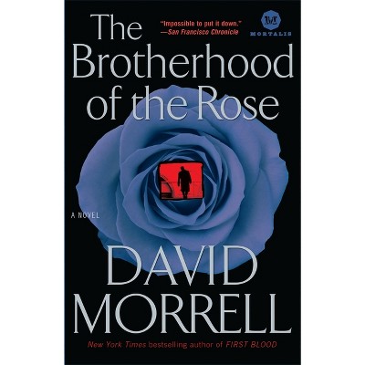 The Brotherhood of the Rose - by  David Morrell (Paperback)