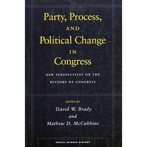 Party, Process, and Political Change in Congress, Volume 1 - (Social Science History) by  David W Brady & Mathew D McCubbins (Paperback) - 1 of 1