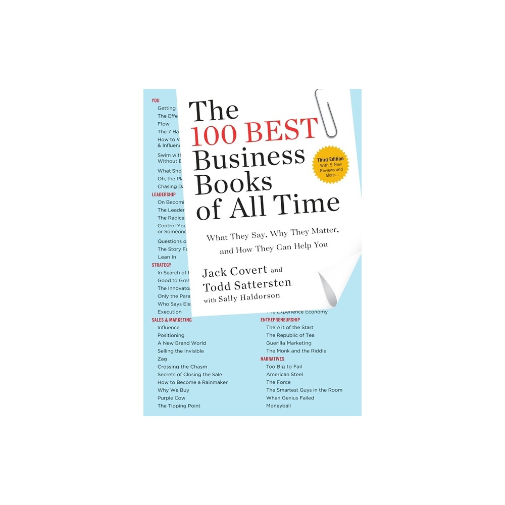 The 100 Best Business Books of All Time - by Jack Covert & Todd Sattersten & Sally Haldorson (Paperback)