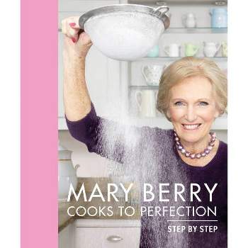 Mary Berry Cooks to Perfection - (Hardcover)