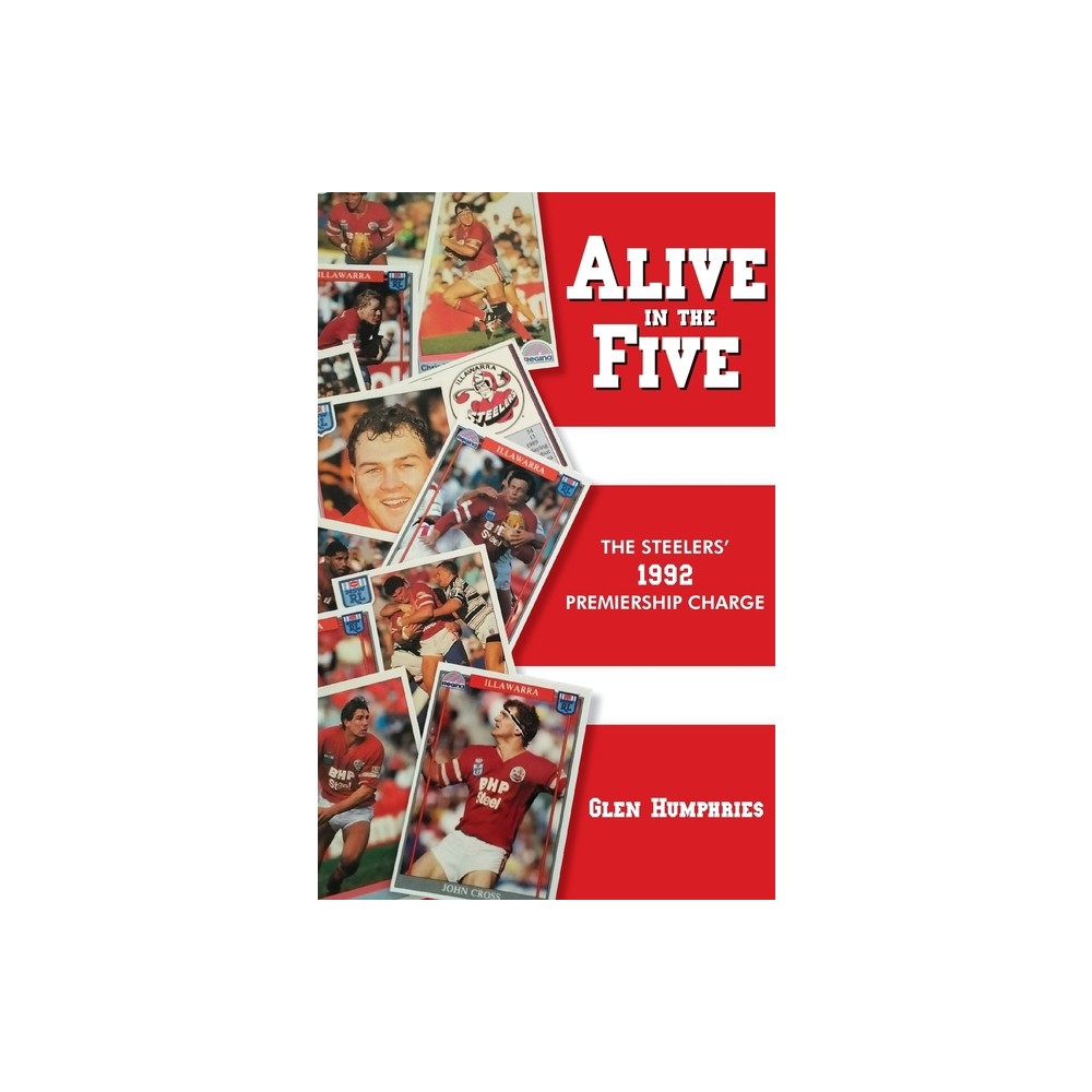 Alive in the Five - by Glen Humphries (Paperback)