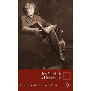 Iris Murdoch - (Literary Lives) by P Martin & Anne Rowe - 1 of 1