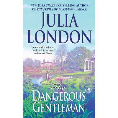 The Dangerous Gentleman - (Rogues of Regent Street) by  Julia London (Paperback)