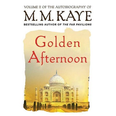 Golden Afternoon - by  M M Kaye (Paperback)