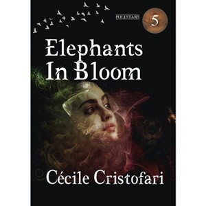 Elephants in Bloom - by  Cécile Cristofari (Paperback) - 1 of 1