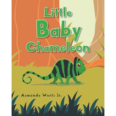 Little Baby Chameleon - by  Asmonda Wertz (Paperback)