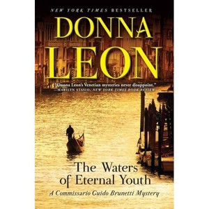 The Waters of Eternal Youth - (The Commissario Guido Brunetti Mysteries) by  Donna Leon (Paperback) - 1 of 1