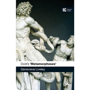 Ovid's 'Metamorphoses' - (Reader's Guides) by  Genevieve Liveley (Paperback) - 1 of 1