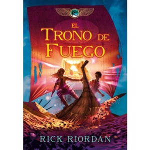 El Trono de Fuego / The Throne of Fire - (Las Cronicas de los Kane) by Rick Riordan - 1 of 1