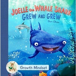 Joelle the Whale Shark Grew and Grew - by  Ben Okon (Hardcover) - 1 of 1