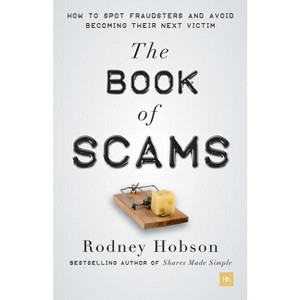 The Book of Scams - by  Rodney Hobson (Paperback) - 1 of 1