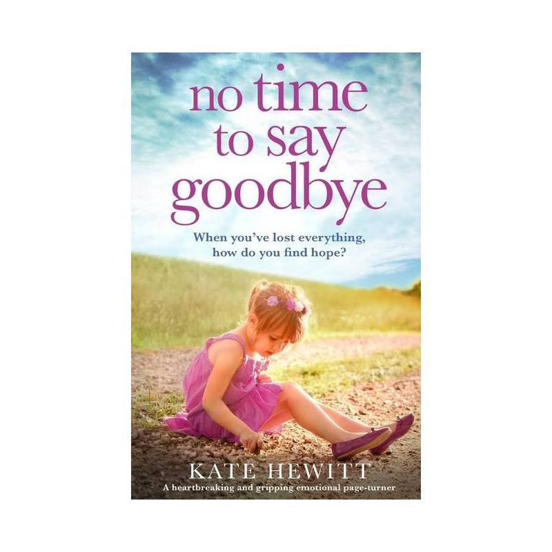 No Time to Say Goodbye - by  Kate Hewitt (Paperback), 1 of 2