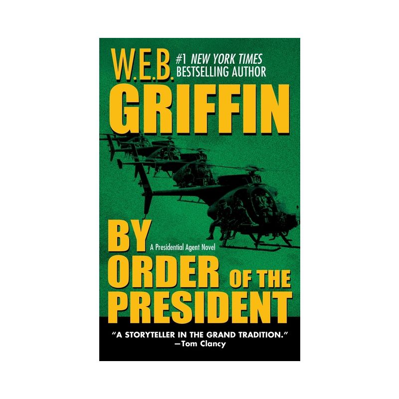 By Order of the President - (Presidential Agent Novels) by  W E B Griffin (Paperback), 1 of 2
