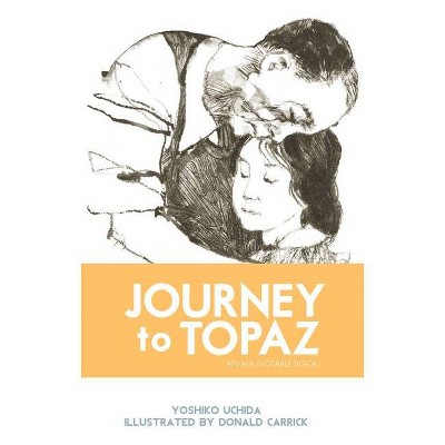 Journey to Topaz - by  Yoshiko Uchida (Paperback)