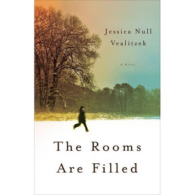 The Rooms Are Filled - by  Jessica Vealitzek (Paperback)