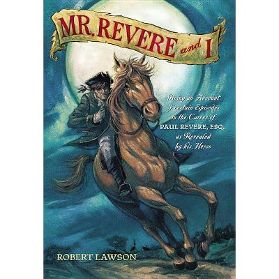 Mr. Revere and I - by  Robert Lawson (Paperback)