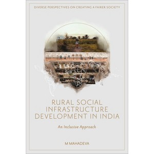 Rural Social Infrastructure Development in India - (Diverse Perspectives on Creating a Fairer Society) by  M Mahadeva (Hardcover) - 1 of 1