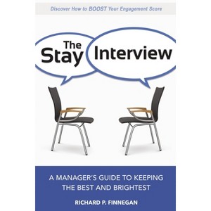 The Stay Interview - by  Richard Finnegan (Paperback) - 1 of 1