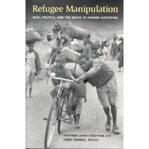Refugee Manipulation - by  Stephen John Stedman & Fred Tanner (Paperback) - 1 of 1