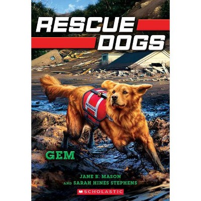 Gem (Rescue Dogs #4) - by  Jane B Mason & Sarah Hines-Stephens (Paperback)