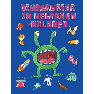 Dinosaurier im Weltraum-Malbuch - Large Print by  Shanice Johnson (Paperback)