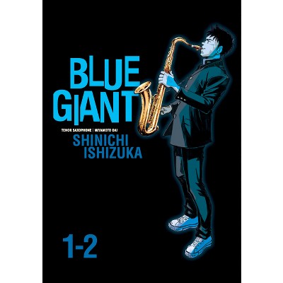 Blue Giant Omnibus Vols. 1-2 - by Shinichi Ishizuka (Paperback)