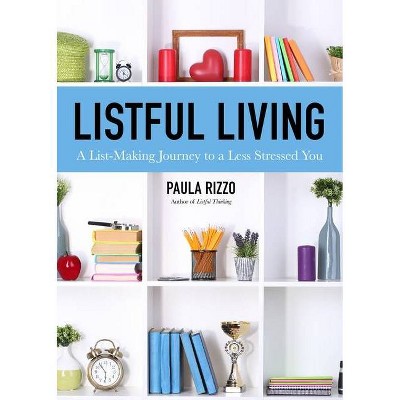 Listful Living - by  Paula Rizzo (Paperback)