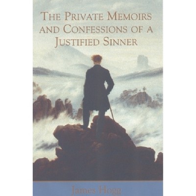 The Private Memoirs and Confessions of a Justified Sinner - (Stirling / South Carolina Research Edition of the Collected) Annotated by  James Hogg