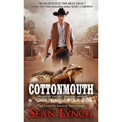 Cottonmouth - (Guns of Samuel Pritchard) by  Sean Lynch (Paperback)